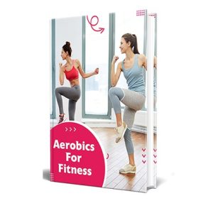 Aerobics for Fitness – eBook with Resell Rights